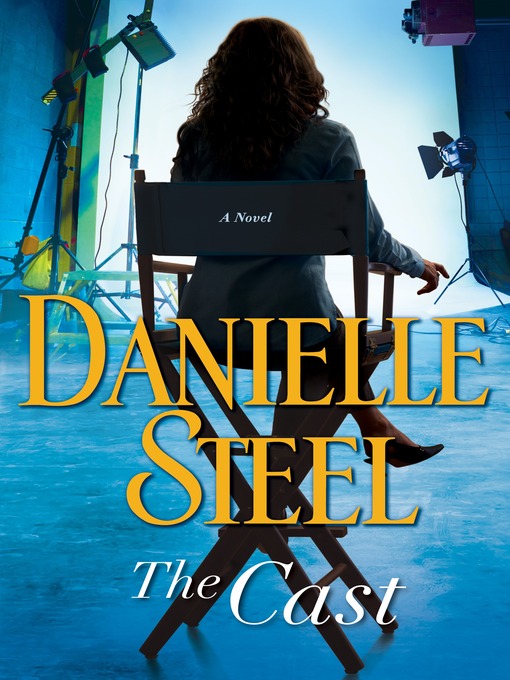 Title details for The Cast by Danielle Steel - Available